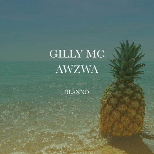 Gilly MC - Awzva feat. Blaxno | 2020