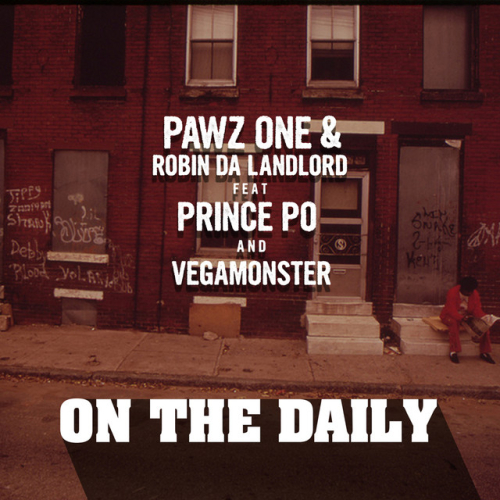 Pawz One & Robin Da Landlord - The Daily feat. Prince Po | 2018